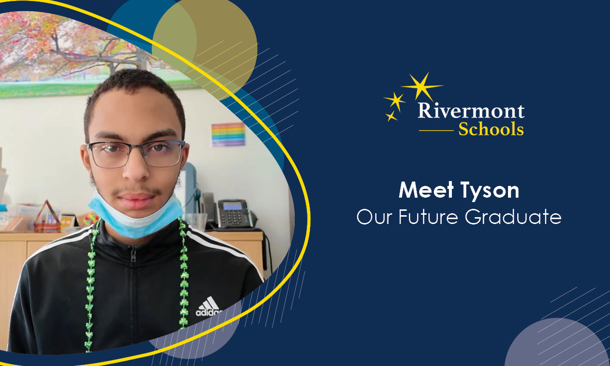 Tyshon, Rivermont Student